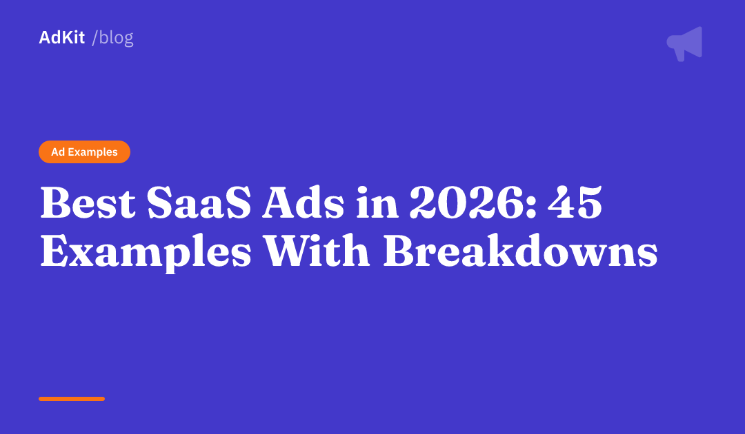 Cover image for Best SaaS Ads in 2026: 45 Examples With Breakdowns