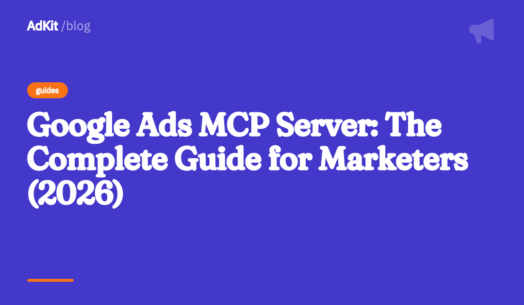 Cover image for Google Ads MCP Server: The Complete Guide for Marketers (2026)