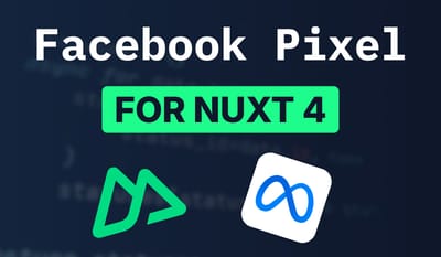 Cover image for How to Install Meta Pixel in Nuxt