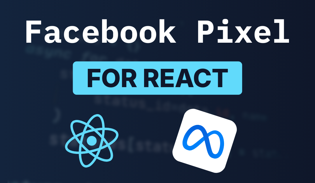 Cover image for How to Install Meta Pixel in React